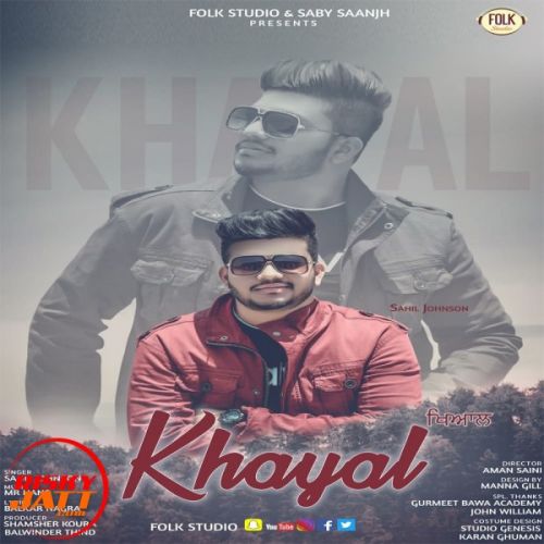 Khayal Sahil Johnson mp3 song download, Khayal Sahil Johnson full album