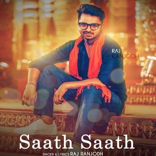 Saath Saath Raj Ranjodh mp3 song download, Saath Saath Raj Ranjodh full album