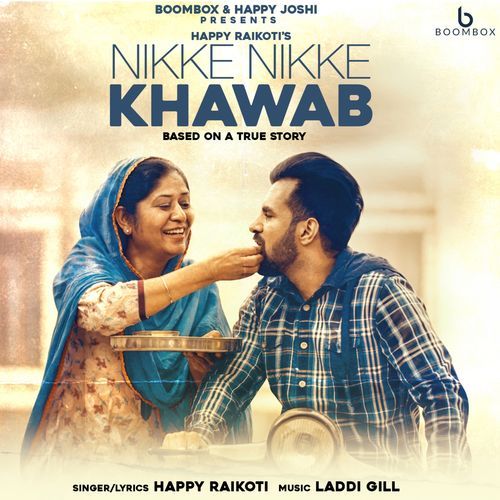 Nikke Nikke Khawab Happy Raikoti mp3 song download, Nikke Nikke Khawab Happy Raikoti full album