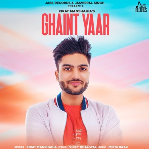 Ghaint Yaar Kirat Manshahia mp3 song download, Ghaint Yaar Kirat Manshahia full album
