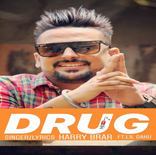 Drug Harry Brar mp3 song download, Drug Harry Brar full album