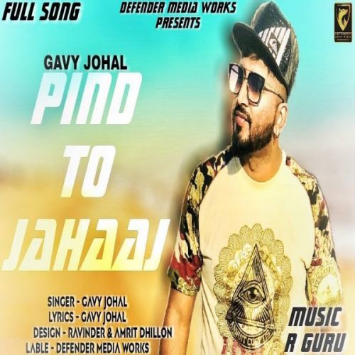 Pind To Jahaaj Gavy Johal mp3 song download, Pind To Jahaaj Gavy Johal full album