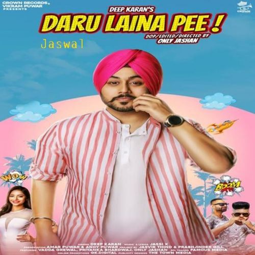 Daru Laina Pee Deep Karan mp3 song download, Daru Laina Pee Deep Karan full album