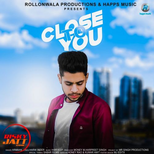 Close To You Armaan mp3 song download, Close To You Armaan full album