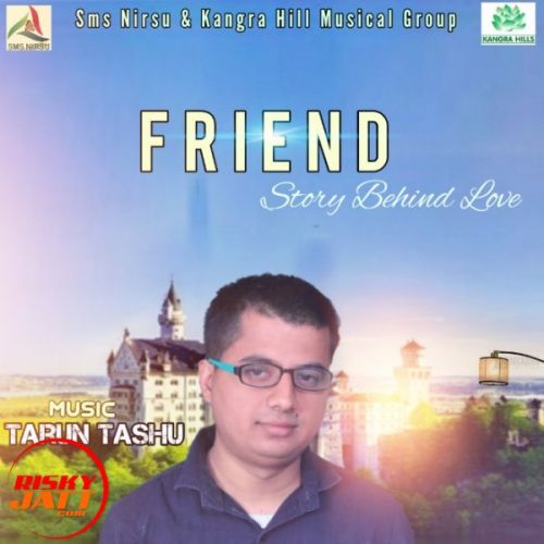 Friend Akhil Sharma mp3 song download, Friend Akhil Sharma full album