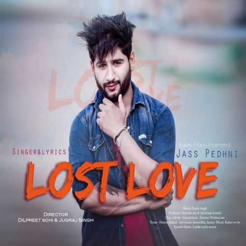 Lost Love Jass Pedhni mp3 song download, Lost Love Jass Pedhni full album