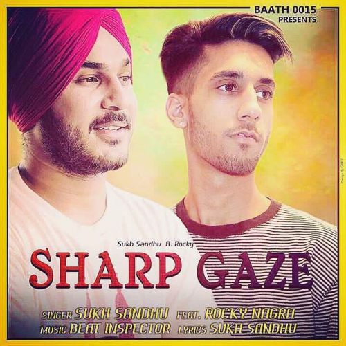 Sharp Gaze Sukh Sandhu, Rocky Nagra mp3 song download, Sharp Gaze Sukh Sandhu, Rocky Nagra full album