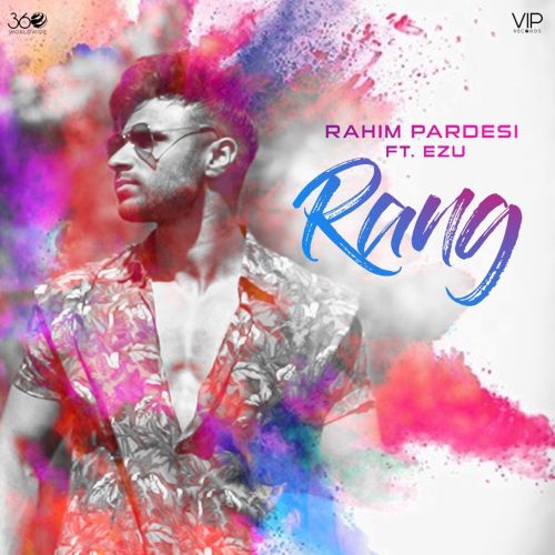 Rang Rahim Pardesi, Ezu mp3 song download, Rang Rahim Pardesi, Ezu full album