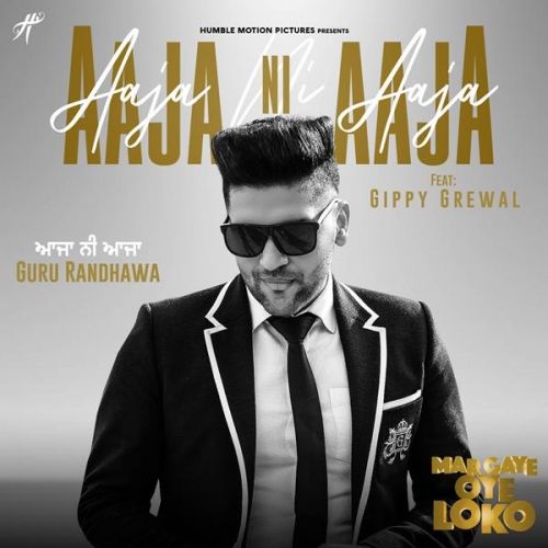 Aaja Ni Aaja (Mar Gaye Oye Loko) Guru Randhawa mp3 song download, Aaja Ni Aaja (Mar Gaye Oye Loko) Guru Randhawa full album
