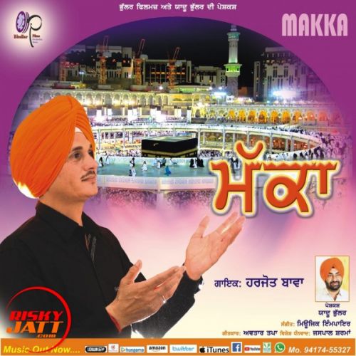 Makka Harjot Bawa mp3 song download, Makka Harjot Bawa full album