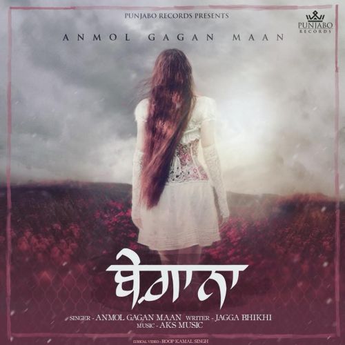 Begana Anmol Gagan Maan mp3 song download, Begana Anmol Gagan Maan full album