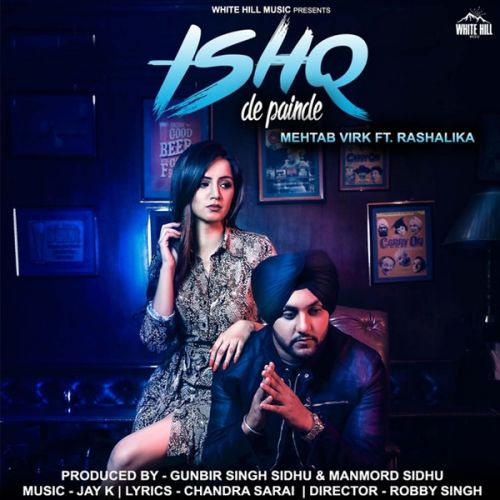 Ishq De Painde Mehtab Virk, Rashalika mp3 song download, Ishq De Painde Mehtab Virk, Rashalika full album