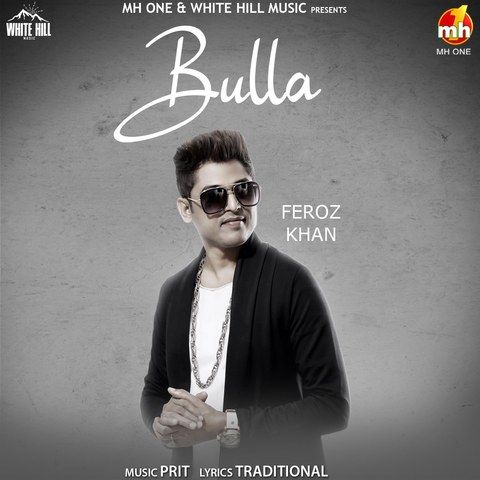 Bulla Feroz Khan mp3 song download, Bulla Feroz Khan full album