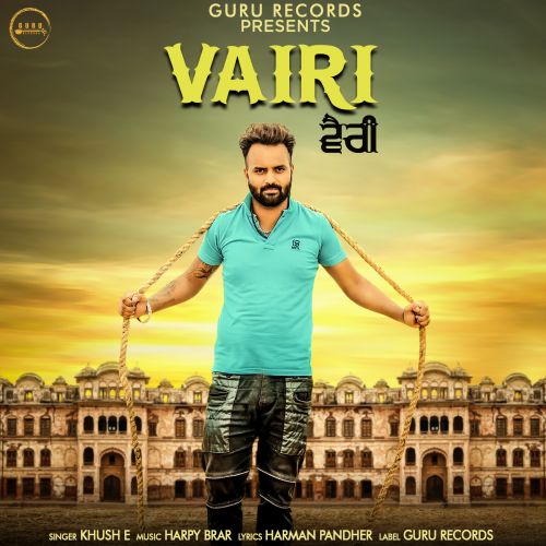 Vairi Khush E mp3 song download, Vairi Khush E full album