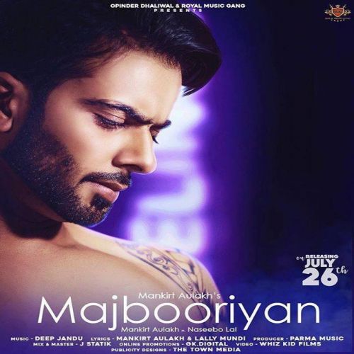 Majbooriyan Mankirt Aulakh, Naseebo Lal mp3 song download, Majbooriyan Mankirt Aulakh, Naseebo Lal full album