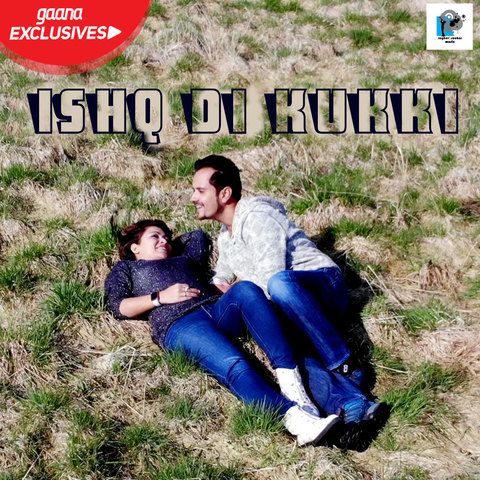 Ishq Di Kukki Raghav Sachar mp3 song download, Ishq Di Kukki Raghav Sachar full album