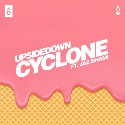 Cyclone Jaz Dhami, UpsideDown mp3 song download, Cyclone Jaz Dhami, UpsideDown full album