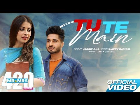 Tu Te Main Jassi Gill mp3 song download, Tu Te Main (Mr & Mrs 420 Returns) Jassi Gill full album