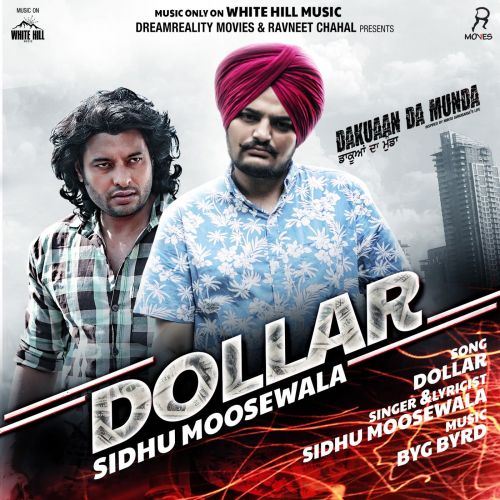 Dollar Sidhu Moose Wala mp3 song download, Dollar (Dakuaan Da Munda) Sidhu Moose Wala full album