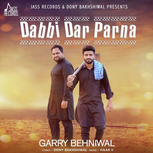 Dabbi Dar Parna Garry Behniwal mp3 song download, Dabbi Dar Parna Garry Behniwal full album