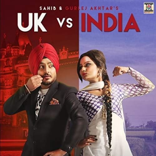 Uk Vs India Sahib, Gurlej Akhtar mp3 song download, Uk Vs India Sahib, Gurlej Akhtar full album