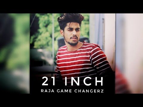 21 inch Raja Game Changerz mp3 song download, 21 inch Raja Game Changerz full album