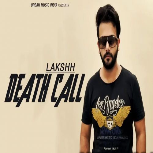 Death Call Lakshh mp3 song download, Death Call Lakshh full album