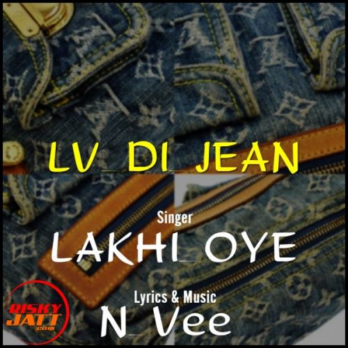 Lv Di Jean Lakhi Oye, N Vee mp3 song download, Lv Di Jean Lakhi Oye, N Vee full album