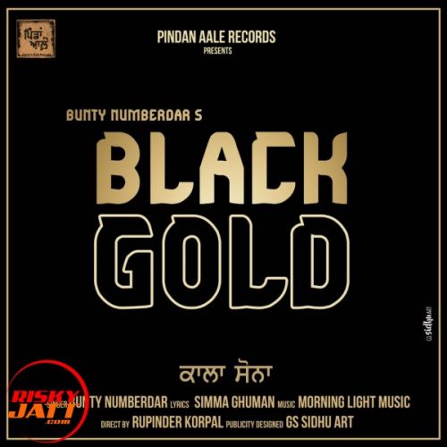 Black Gold Bunty Numberdar mp3 song download, Black Gold Bunty Numberdar full album