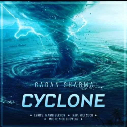 Cyclone Mili Soch, Gagan Sharma mp3 song download, Cyclone Mili Soch, Gagan Sharma full album