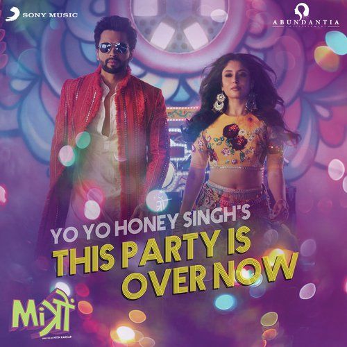 This Party Is Over Now (Mitron) Yo Yo Honey Singh mp3 song download, This Party Is Over Now (Mitron) Yo Yo Honey Singh full album