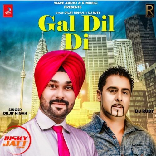 Gal Dil Di Diljit Nigah mp3 song download, Gal Dil Di Diljit Nigah full album