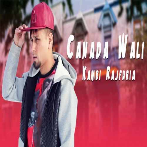 Canada Wali Kambi mp3 song download, Canada Wali Kambi full album