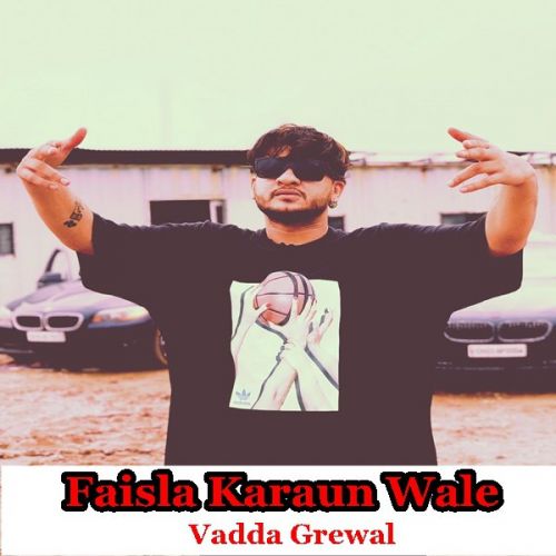 Faisla Vadda Grewal mp3 song download, Faisla Vadda Grewal full album