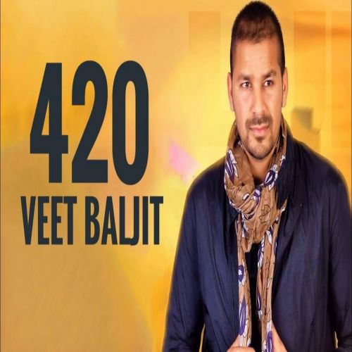 420 Veet Baljit mp3 song download, 420 Veet Baljit full album
