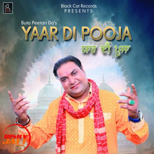 Yaar Di pooja Buta Peeran Da mp3 song download, Yaar Di pooja Buta Peeran Da full album