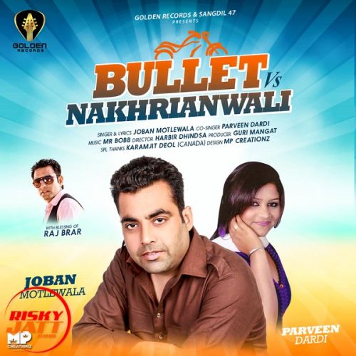 Bullet Vs Nakhrianwali Joban Motlewala, Parveen Dardi mp3 song download, Bullet Vs Nakhrianwali Joban Motlewala, Parveen Dardi full album