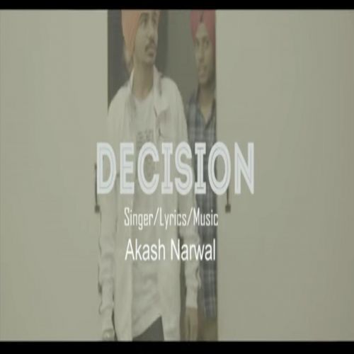 Decision Akash Narwal mp3 song download, Decision Akash Narwal full album