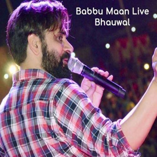 Live Show Part 1 Babbu Maan mp3 song download, Babbu Maan Live Show Bhauwal Babbu Maan full album
