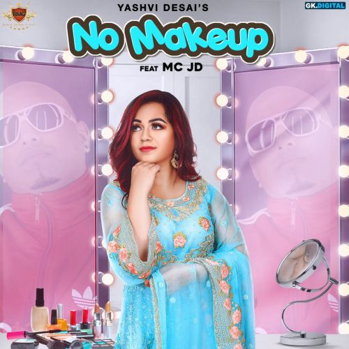 No Makeup Yashvi Desai, MC JD mp3 song download, No Makeup Yashvi Desai, MC JD full album