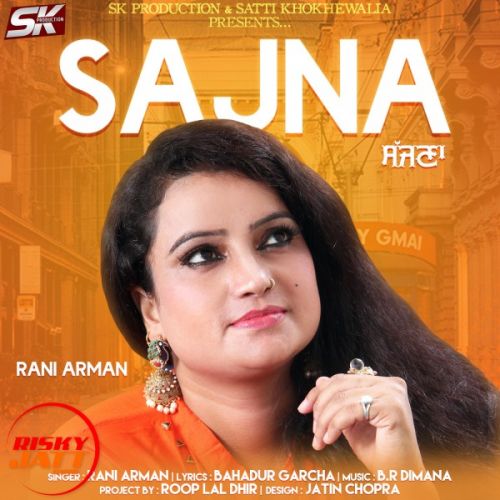 Sajna Rani Arman mp3 song download, Sajna Rani Arman full album