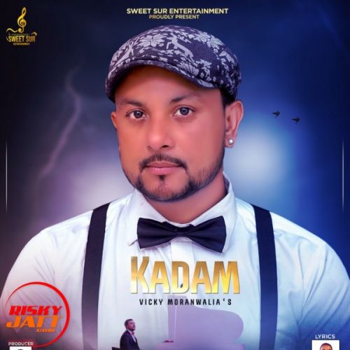 Kadam Vicky Moranwalia mp3 song download, Kadam Vicky Moranwalia full album