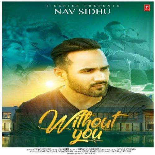 Without You Nav Sidhu mp3 song download, Without You Nav Sidhu full album