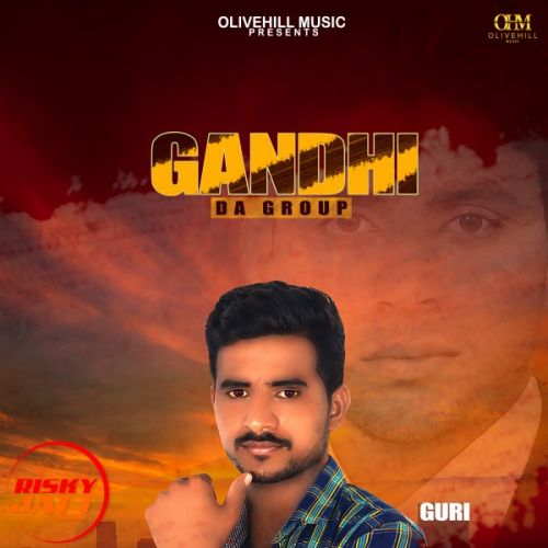Gandhi Da Group Guri mp3 song download, Gandhi Da Group Guri full album