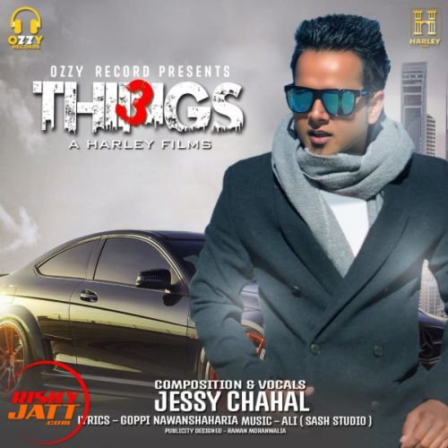 3 Things Jessy Chahal mp3 song download, 3 Things Jessy Chahal full album