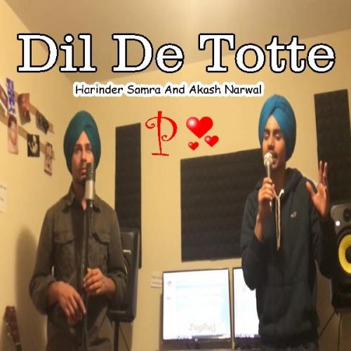 Dil De Totte Harinder Samra, Akash Narwal mp3 song download, Dil De Totte Harinder Samra, Akash Narwal full album