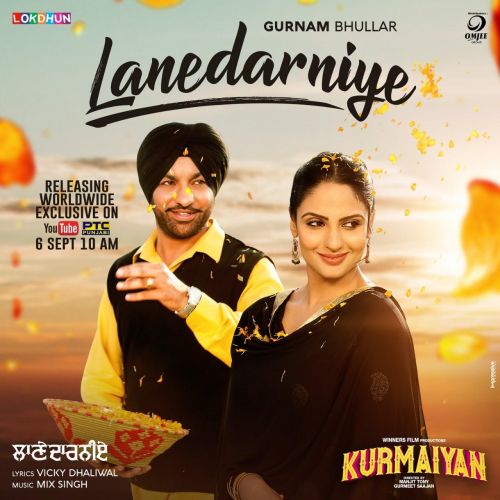 Lanedarniye (Kurmaiyan) Gurnam Bhullar mp3 song download, Lanedarniye (Kurmaiyan) Gurnam Bhullar full album