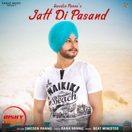 Jatt Di Pasand Sweden Pannu mp3 song download, Jatt Di Pasand Sweden Pannu full album