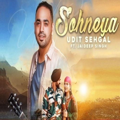 Sohneya Udit Sehgal mp3 song download, Sohneya Udit Sehgal full album