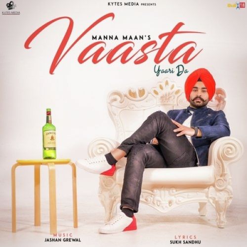 Vaasta Yaari Da Manna Maan mp3 song download, Vaasta Yaari Da Manna Maan full album
